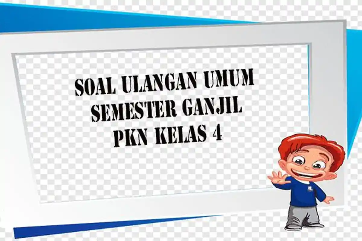 Soal PKN Kelas 4 Ulangan Umum Semester Ganjil Lengkap Kunci Jawaban