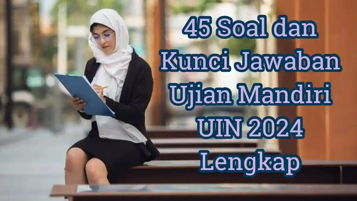 45 Soal dan Kunci Jawaban Ujian Mandiri UIN 2024 Lengkap, Tes PTN Jalur Mandiri, Analogi di Paragraf