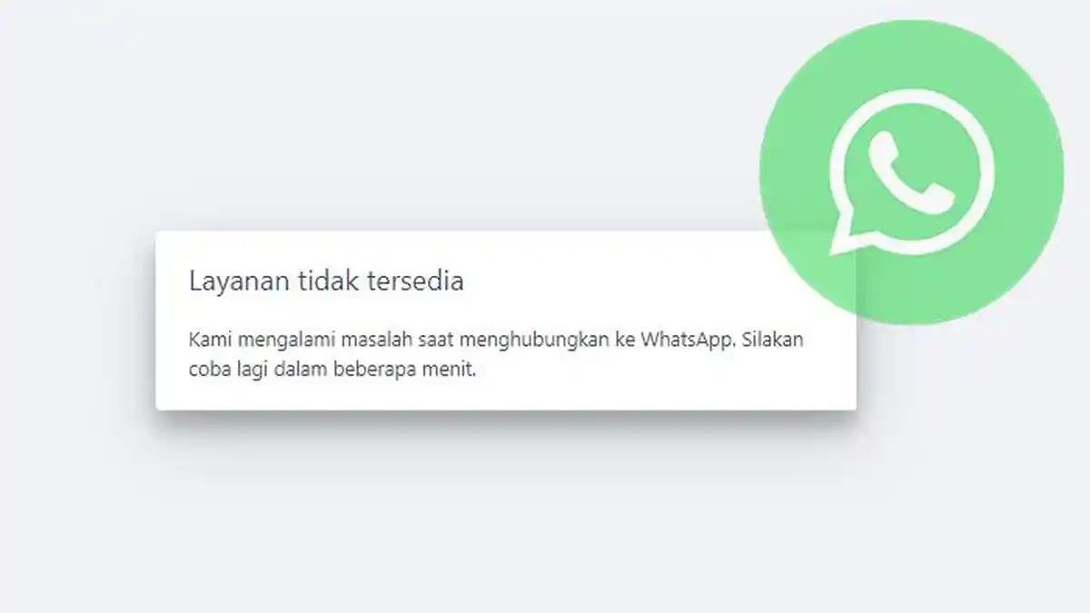 Mendadak WhatsApp Error 2 Jam Lebih, Pengguna tak Bisa Mengirim dan Menerima Pesan