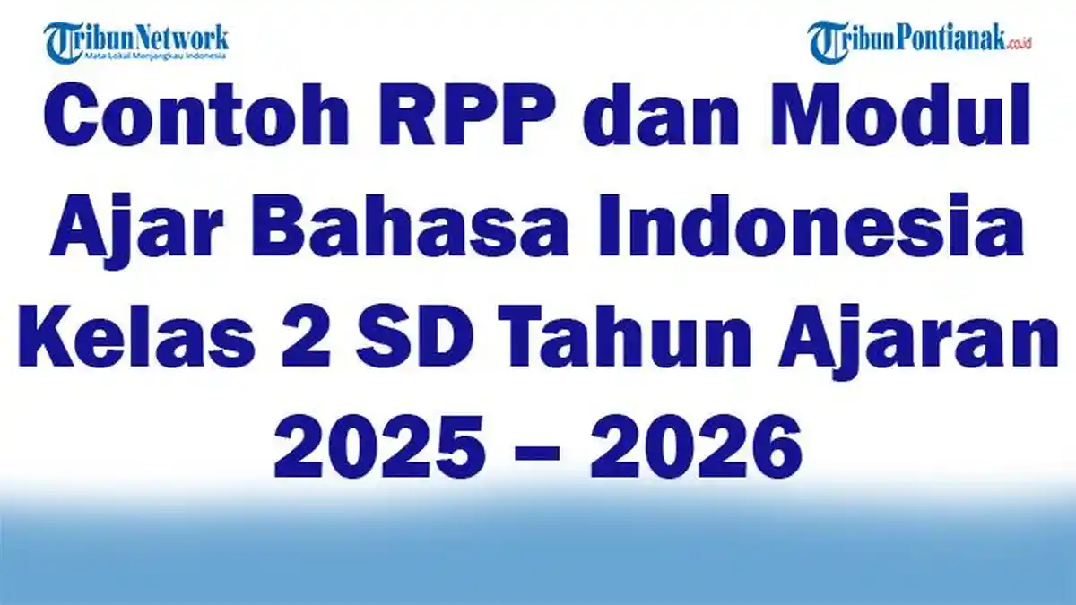 Contoh RPP dan Modul Ajar Bahasa Indonesia Kelas 2 SD Tahun Ajaran 2025 – 2026 Semester 1