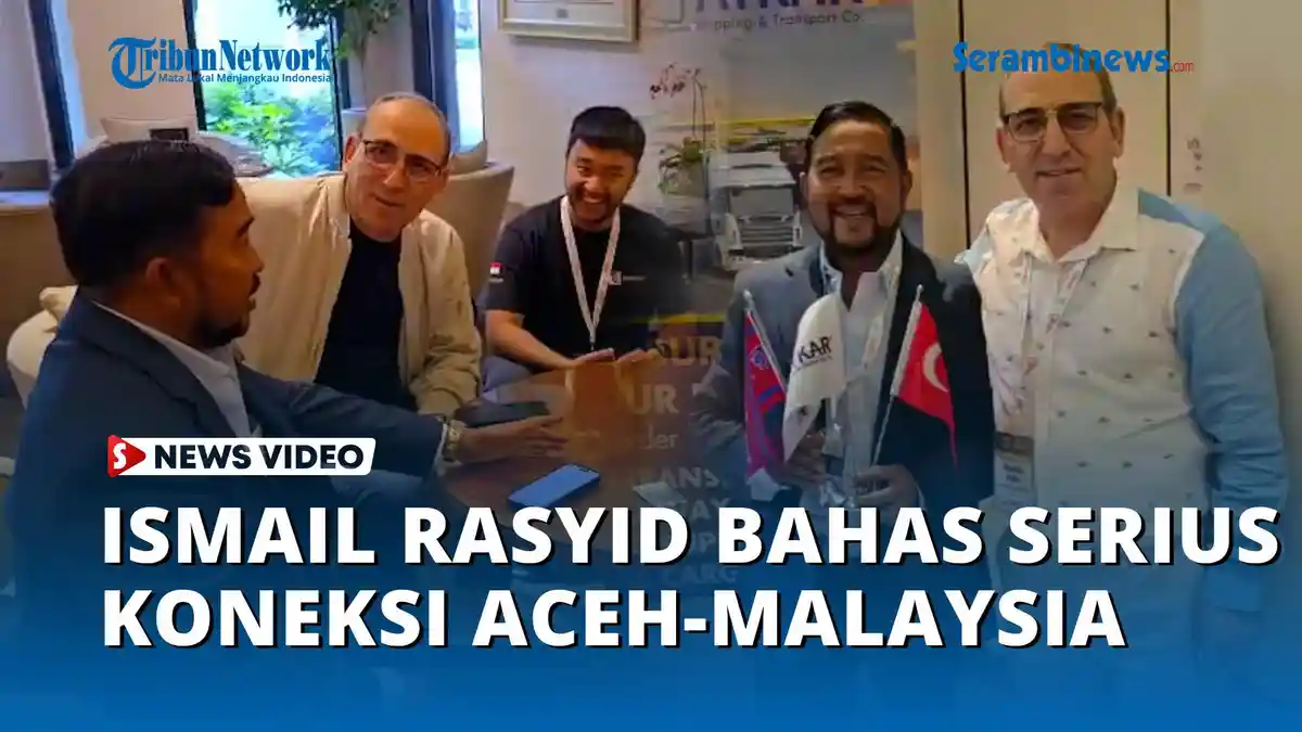 VIDEO - Ismail Rasyid Bahas Serius Konektivitas Aceh-Malaysia ...