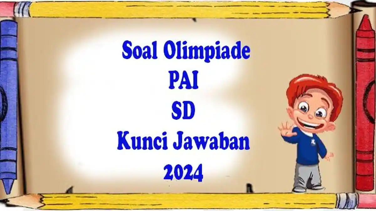 45 SOAL Olimpiade PAI SD Lengkap Kunci Jawaban Panduan Hadapi Lomba Olimpiade