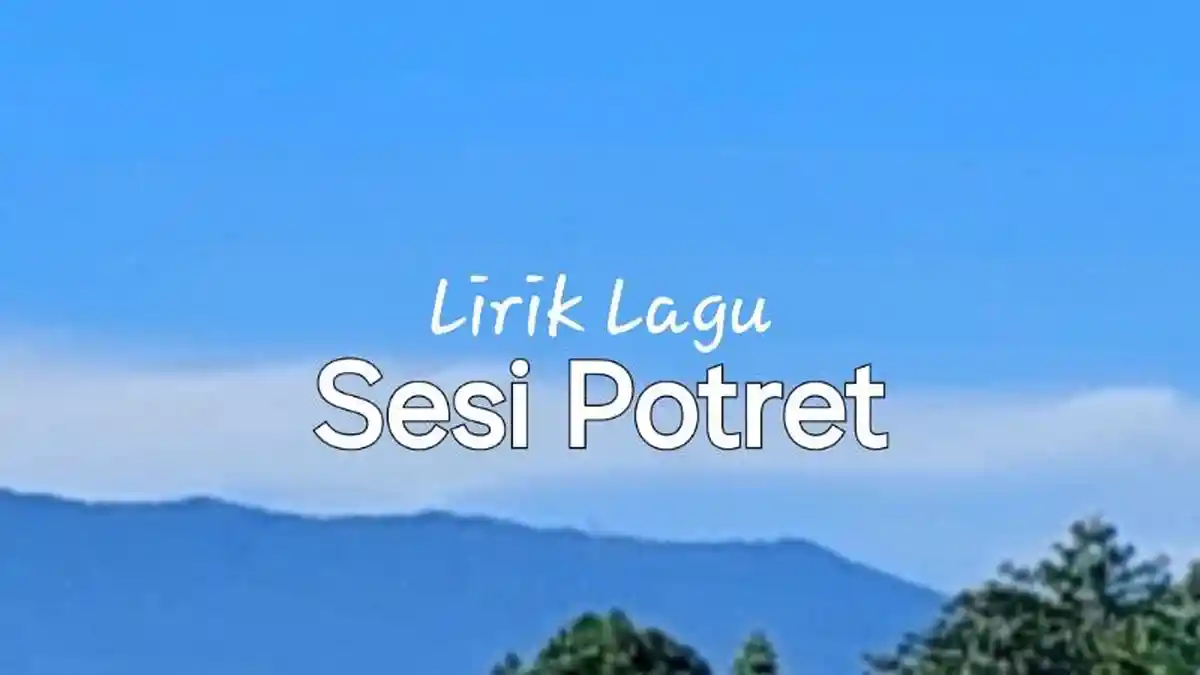 Lirik Lagu Sesi Potret - Enau feat. Ari Lesmana