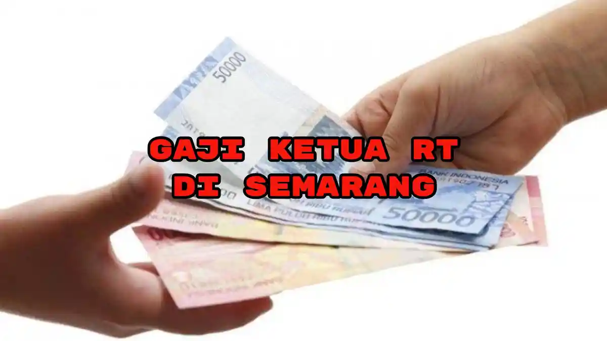 Segini Besaran Gaji Ketua RT Terbaru di Kota Semarang Jawa Tengah