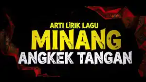 ANGKEK-TANGAN-Arti-Lirik-Lagu-Minang-Angkek-Tangan.jpg