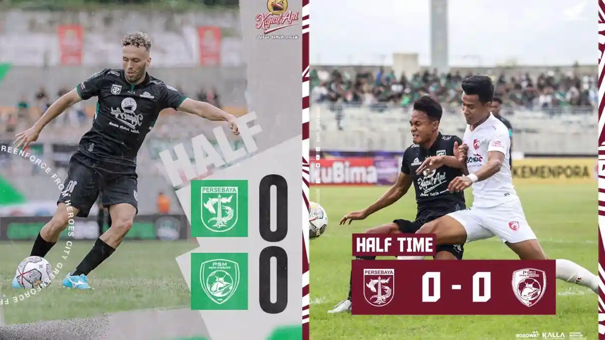 Skor Babak Pertama Persebaya vs PSM Makassar: Sajikan Duel Sengit Lini Tengah, Belum Tercipta Gol