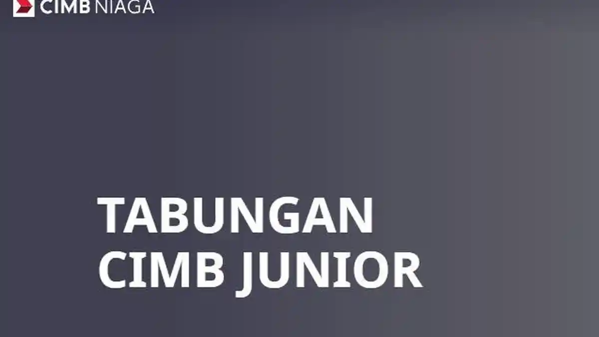 Cara Buka Tabungan CIMB Junior, Dapatkan Asuransi Pendidikan Senilai Rp 160 Juta