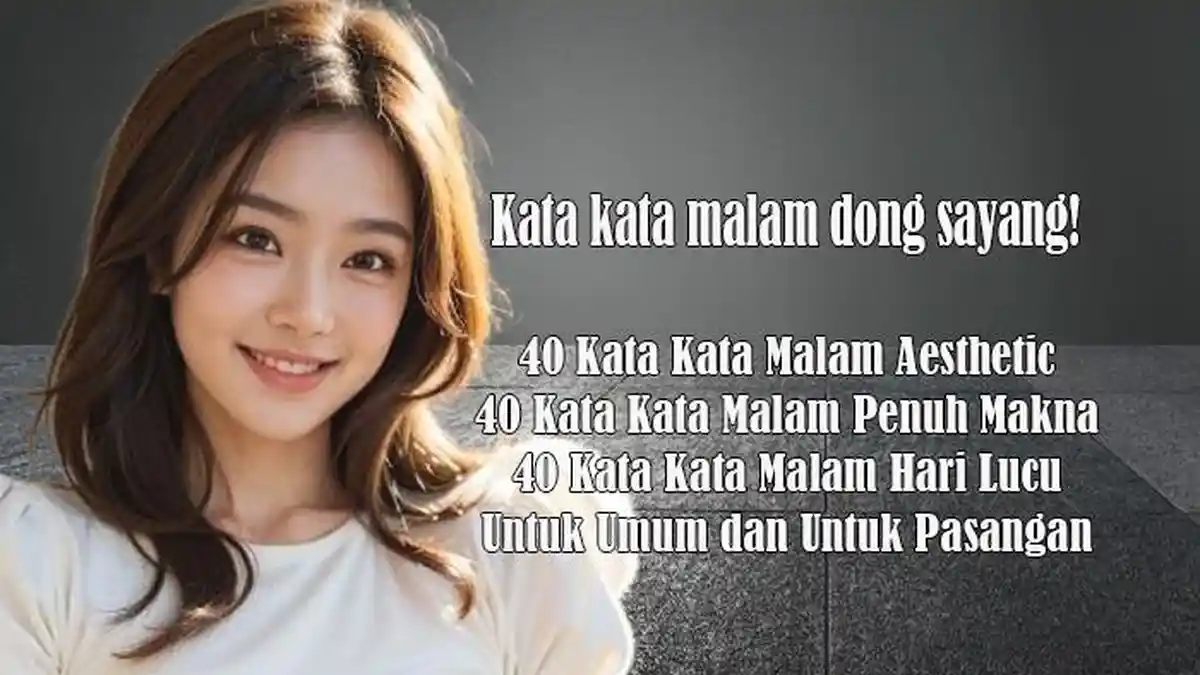 40 Kata Kata Malam Aesthetic dan 40 Kata Kata Malam Penuh Makna serta ...