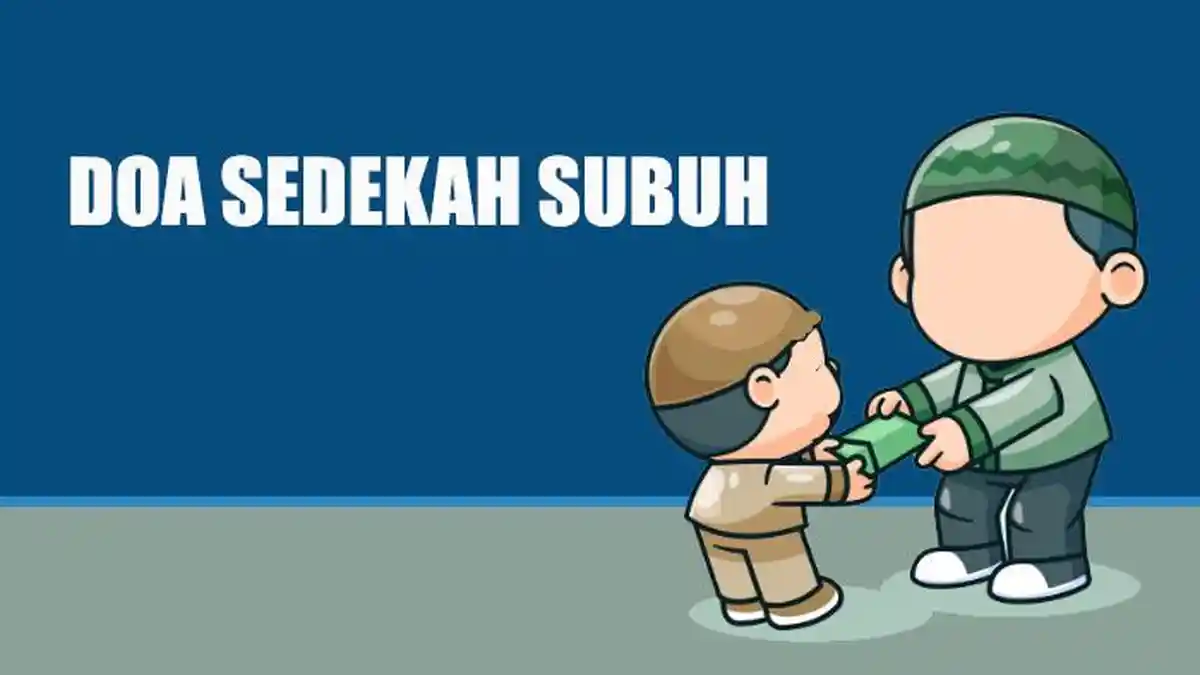 2 Bacaan Doa Sedekah Subuh, Lengkap Tulisan Arab, Latin dan Artinya