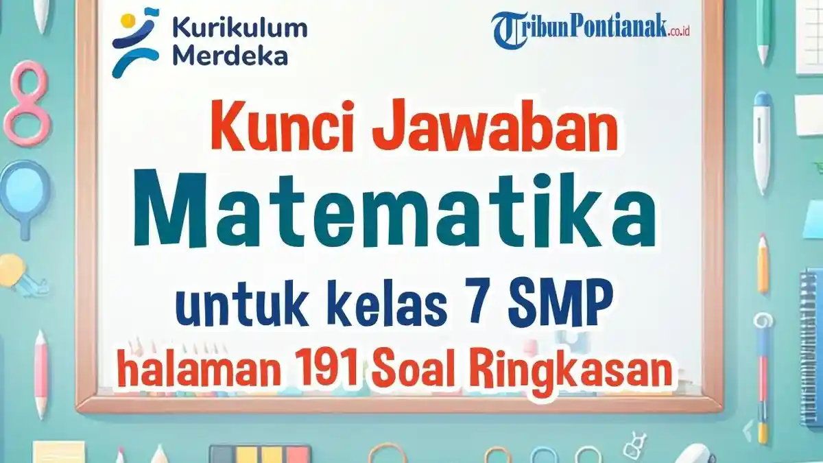 Kunci Jawaban Matematika Kelas 7 SMP Halaman 191 Soal Ringkasan Kurikulum Merdeka