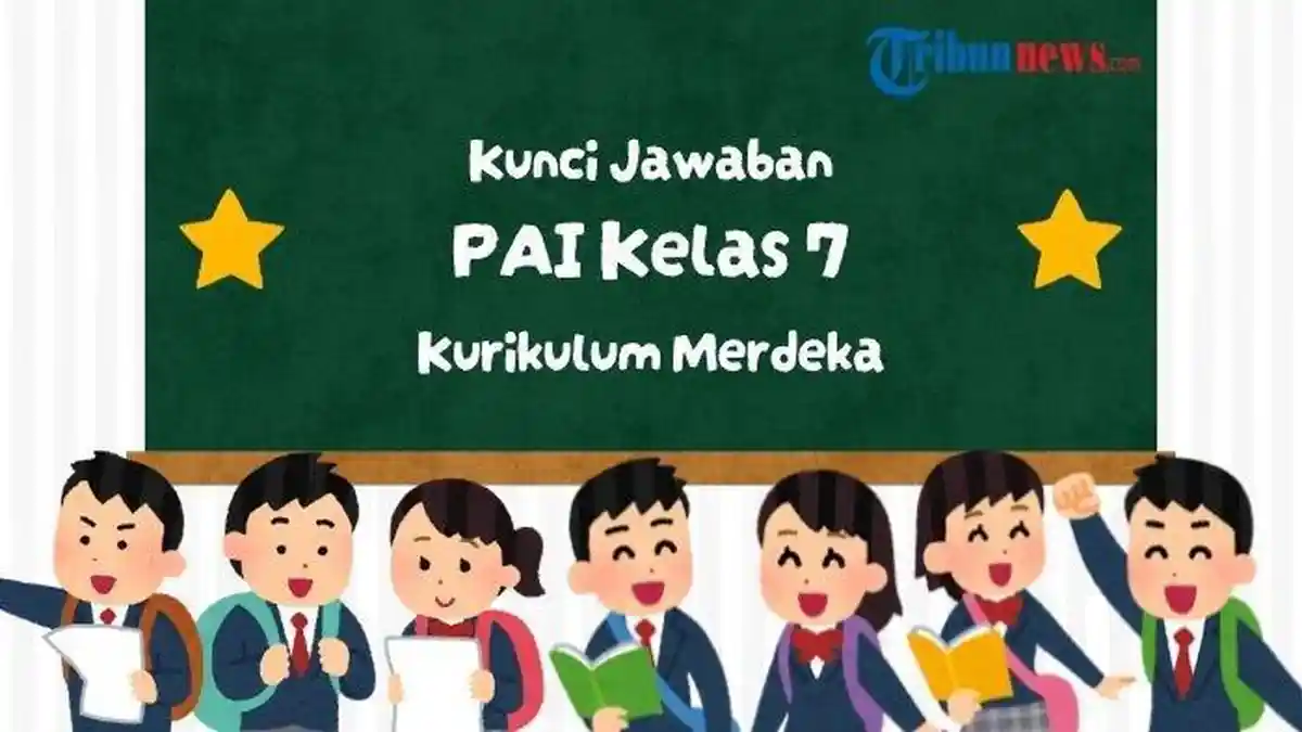 Kunci Jawaban PAI Kelas 7 Halaman 218, 219, 220 dan 221 Bab 9, Kurikulum Merdeka