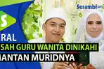 VIDEO - VIRAL Kisah Guru Wanita Dinikahi Mantan Muridnya, Beda Usia 10 Tahun