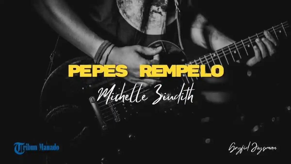 Lirik Lagu Pepes Rempelo - Michelle Ziudith, Goblokku Dadakan