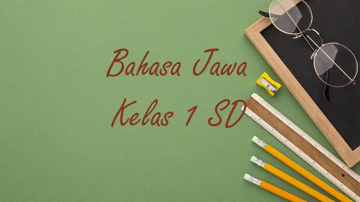 Contoh Soal Sumatif Akhir Tahun Bahasa Jawa Kelas 1 SD