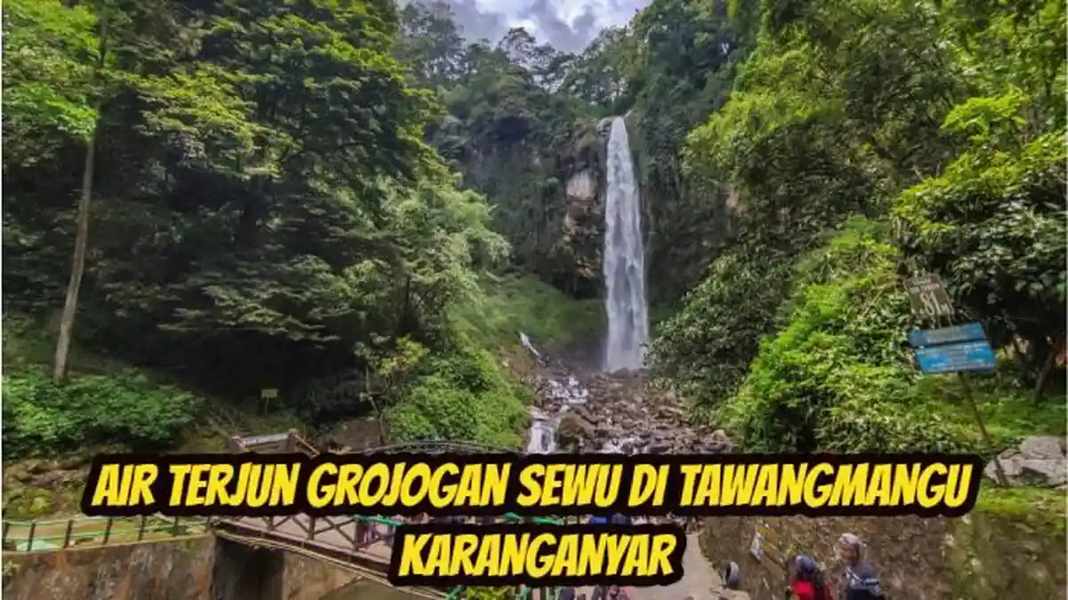 Rekomendasi Wisata Hits di Karanganyar, Ada Air Terjun Grojogan Sewu, Cuma 1,5 Jam dari Klaten