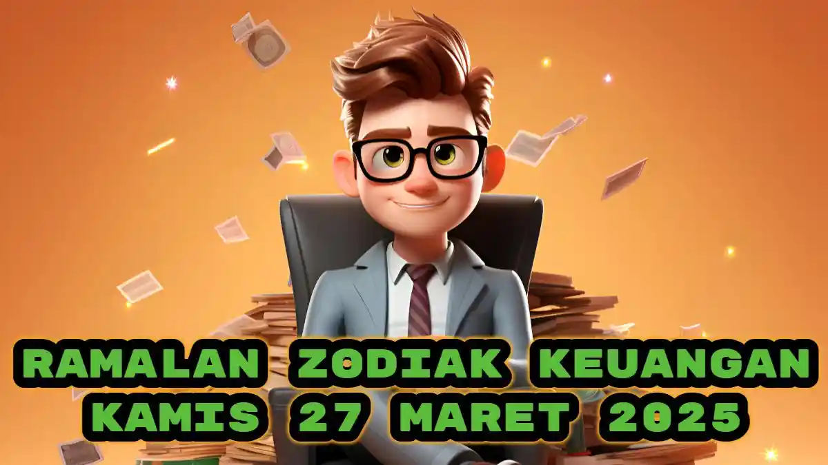 Ramalan Zodiak Keuangan Kamis 27 Maret 2025: Siap-Siap Untung atau Waspada Pengeluaran?