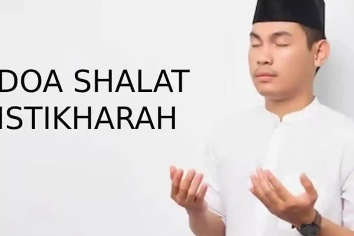 Niat Sholat Istikharah dan Doa Setelah Sholat Istikharah Lengkap Tata Cara, Solusi Atasi Bimbang