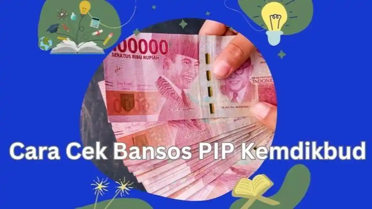 Cara Cek Bansos PIP Januari 2025 Online di Pip.kemdikbud.go.id, Lihat Jadwal Pencairannya