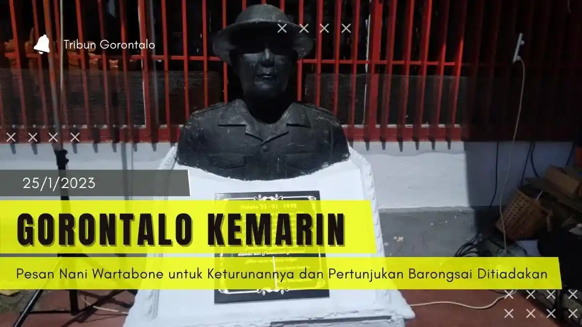 Gorontalo Kemari: Pesan Nani Wartabone untuk Keturunannya dan Pertunjukan Barongsai Ditiadakan