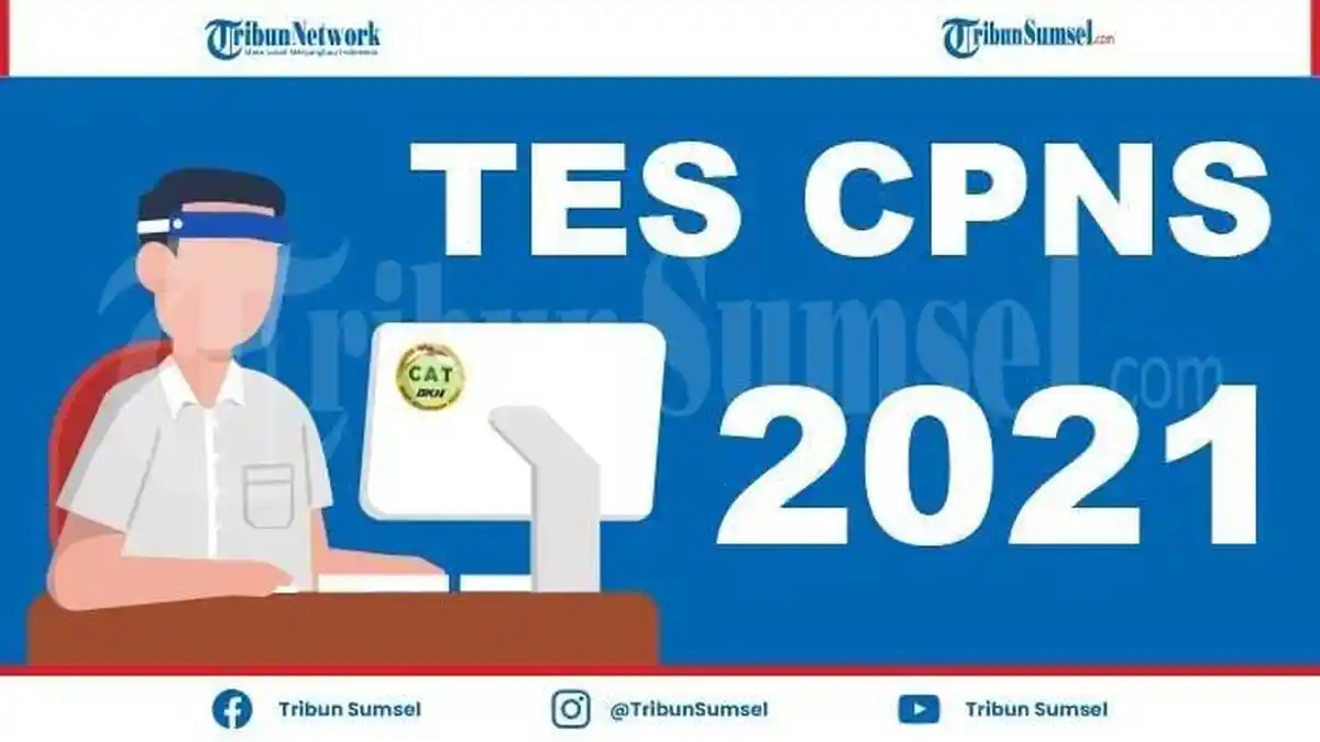 INFO Materi SKB CPNS 2021 Selain Tes CAT BKN, Ada 9 Jenis yang Bisa Dilaksanakan Sesuai Kebutuhan
