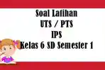 SOAL-PTS-IPS-Kelas-6-SD-Semester-1.jpg