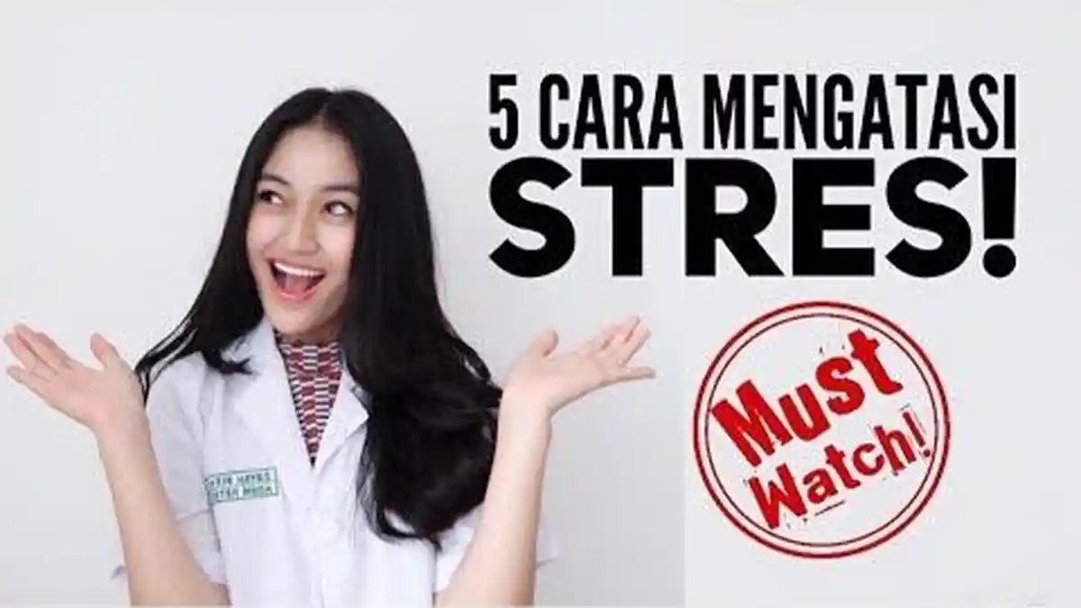 5 Cara Mudah dan Efektif Mengatasi Rasa Stres yang Berat, Supaya Pikiran Kembali Tenang