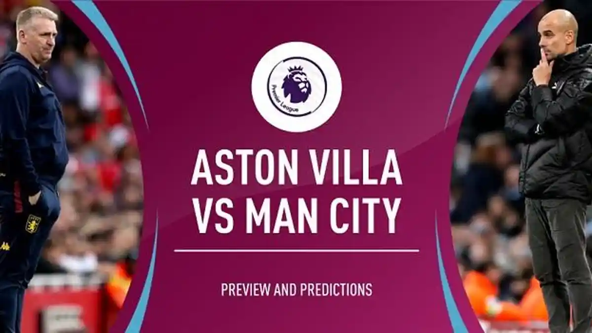 PREDIKSI Aston Villa Vs Manchester City: Jadwal, Susunan Pemain dan Kondisi Tim Hari Ini