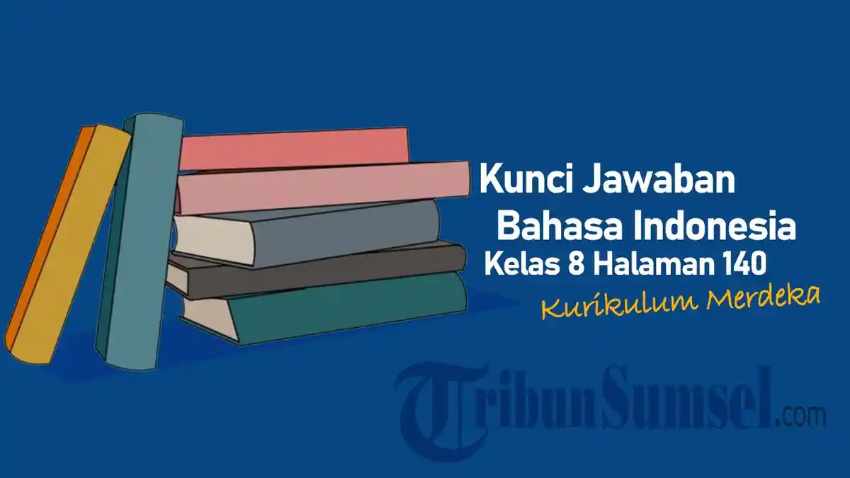 Kunci Jawaban Soal PAI Kelas 8 Halaman 140 Kurikulum Merdeka: Aktivitas 1 dan 2