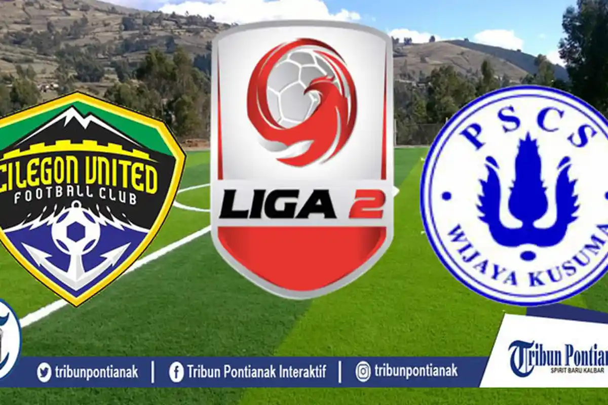 Sedang LIVE! Cilegon United Vs PSCS Big Match Liga 2 2019, Cek Hasil Via Live Score