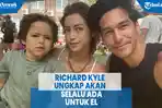richard-kyle-ungkap-akan-selalu-ada-untuk-el.jpg