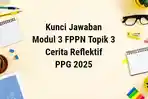 Kunci-jawaban-Cerita-Reflektif-Modul-3-Topik-3-PPG-2025-Kode-Etik-Guru-1.jpg