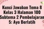Kunci-Jawaban-Tema-8-Kelas-3-Halaman-100-Subtema-2.jpg