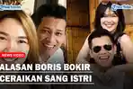 Alasan-Boris-Bokir-Ceraikan-Sang-Istri-Irma-Purba-Singgung.jpg