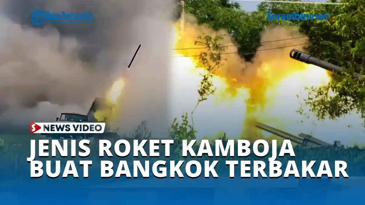 VIDEO Jenis Roket Kamboja yang Buat Bangkok Hujan Artileri hingga ...