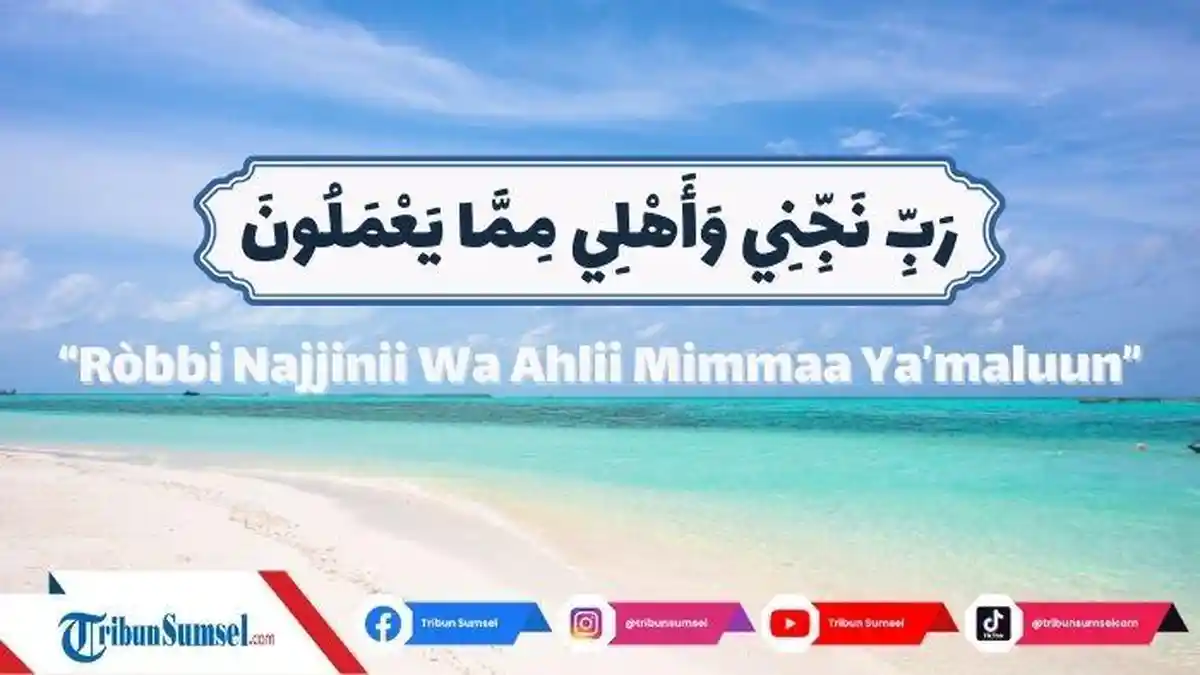 Arti Robbi Najjini Wa Ahli Mimma Yamalun, Bacaan Doa Selamat Nabi Luth, Berikut Kisahnya