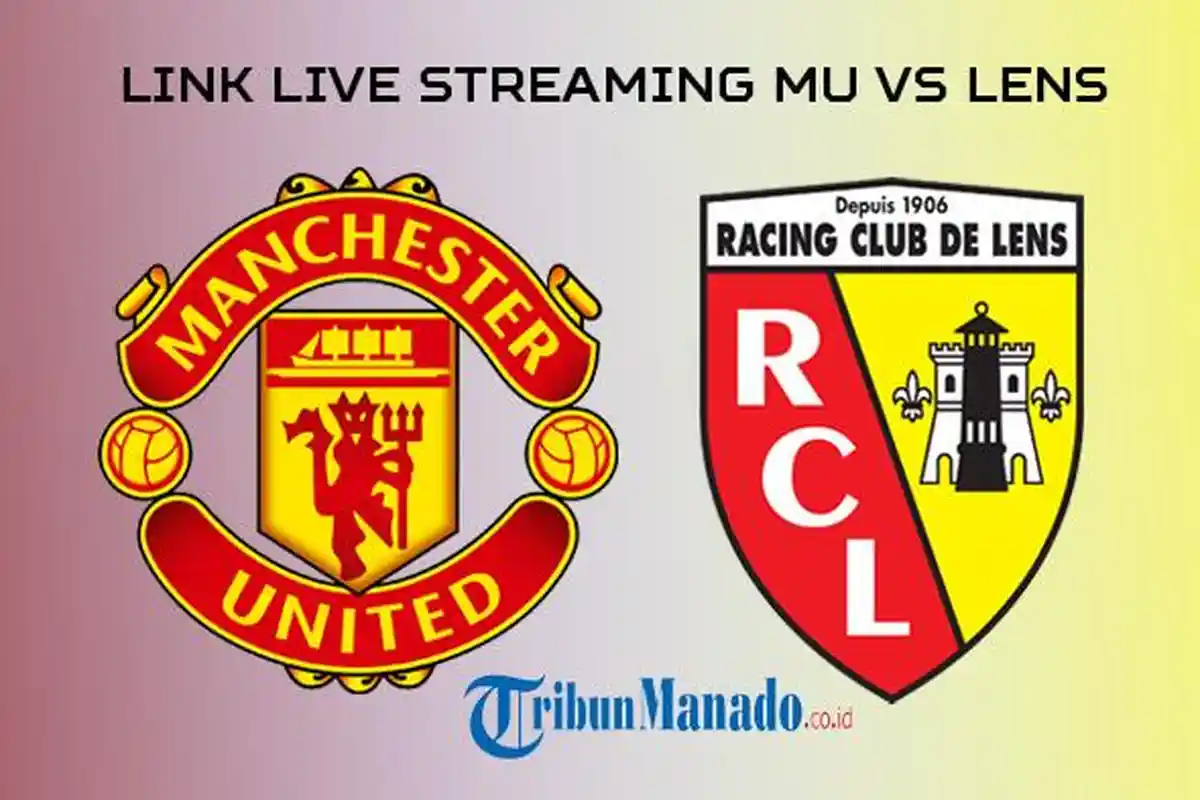 Link Live Streaming MU vs Lens, Nonton Siaran Langsung Laga Pramusim Secara Gratis, Akses Disini