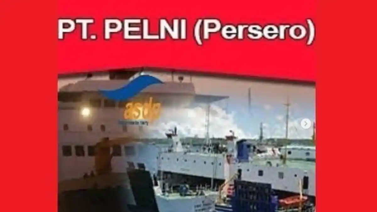 Lowongan Kerja SMA SMK D3 S1 - BUMN PT Pelni Cari Banyak Karyawan, Cek Cara Daftar & Batas Waktu!