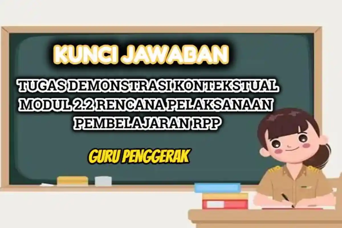 Jawaban Tugas Demonstrasi Kontekstual Modul 2.2 Rencana Pelaksanaan Pembelajaran, Guru Penggerak