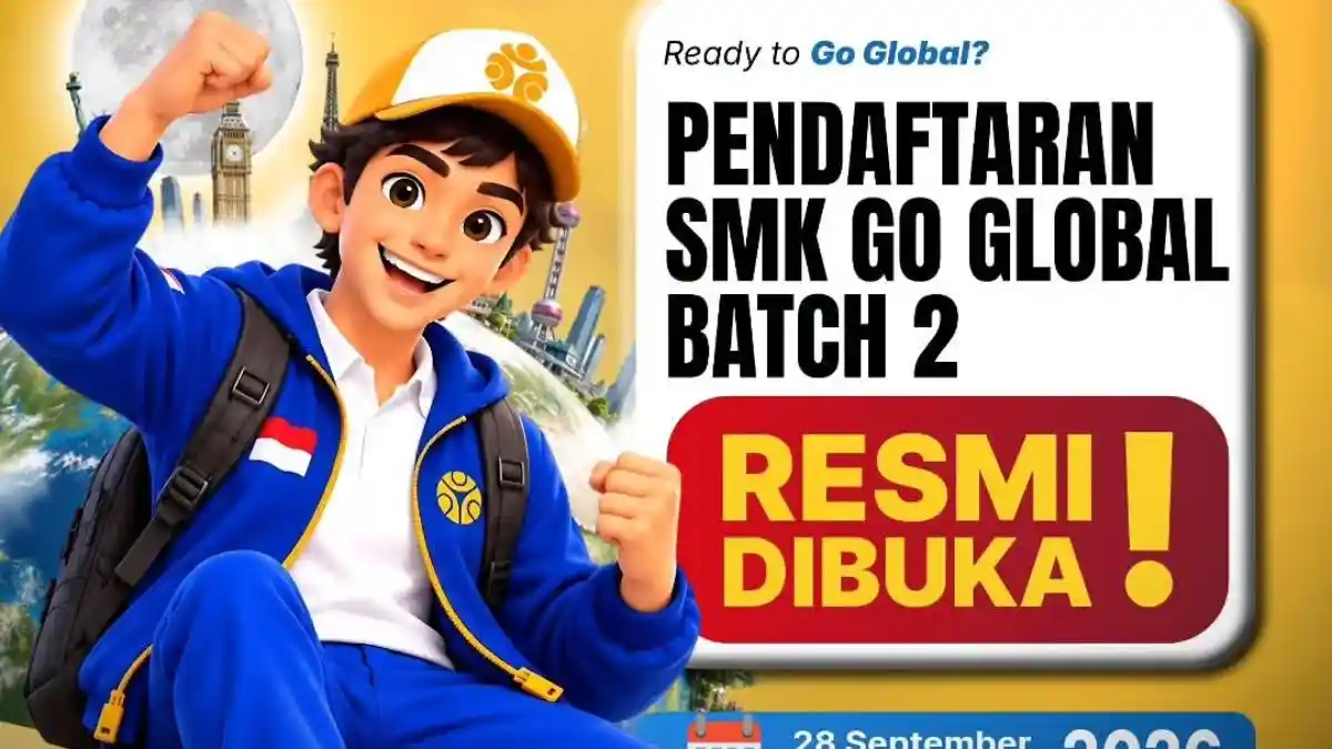 Pendaftaran SMK Go Global Batch 2 2026 Resmi Dibuka, Cek Syarat dan ...