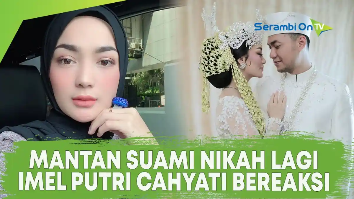 Ini Ungkapan Imel Putri, Mantan Istri Sirajuddin Mahmud Pada Zaskia Gotik