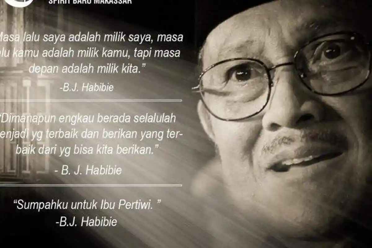 Kata-kata Bijak & Quotes BJ Habibie Semasa Hidupnya yang Bisa Jadi Inspirasi dan Motivasi!