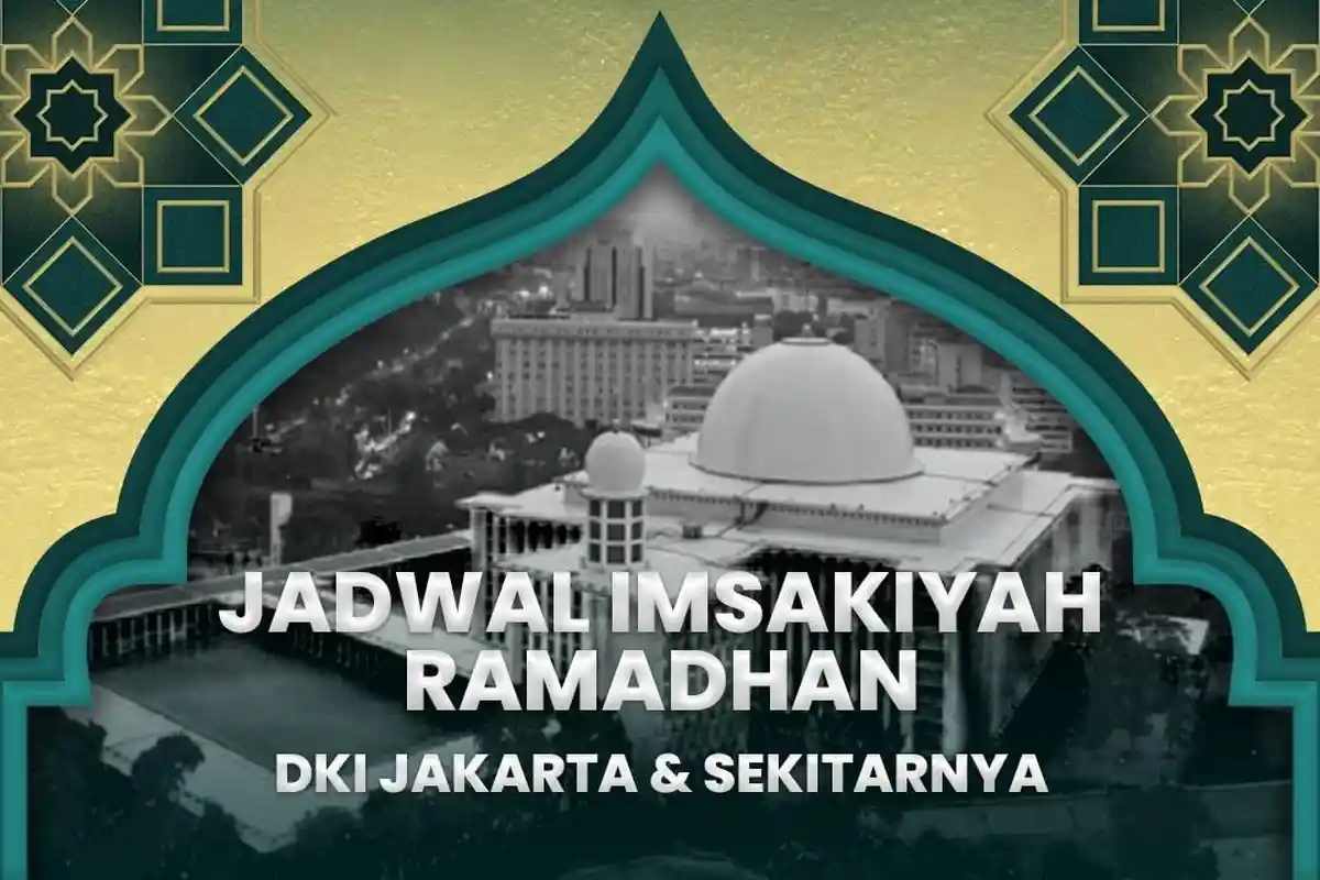 Jadwal Imsakiyah Wilayah DKI Jakarta dan Sekitarnya Besok Jumat 1 Maret 2024