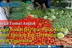 Video : Anjloknya Harga Tomat Tak Berpengaruh Di Pasar Pulau Emas Empat Lawang