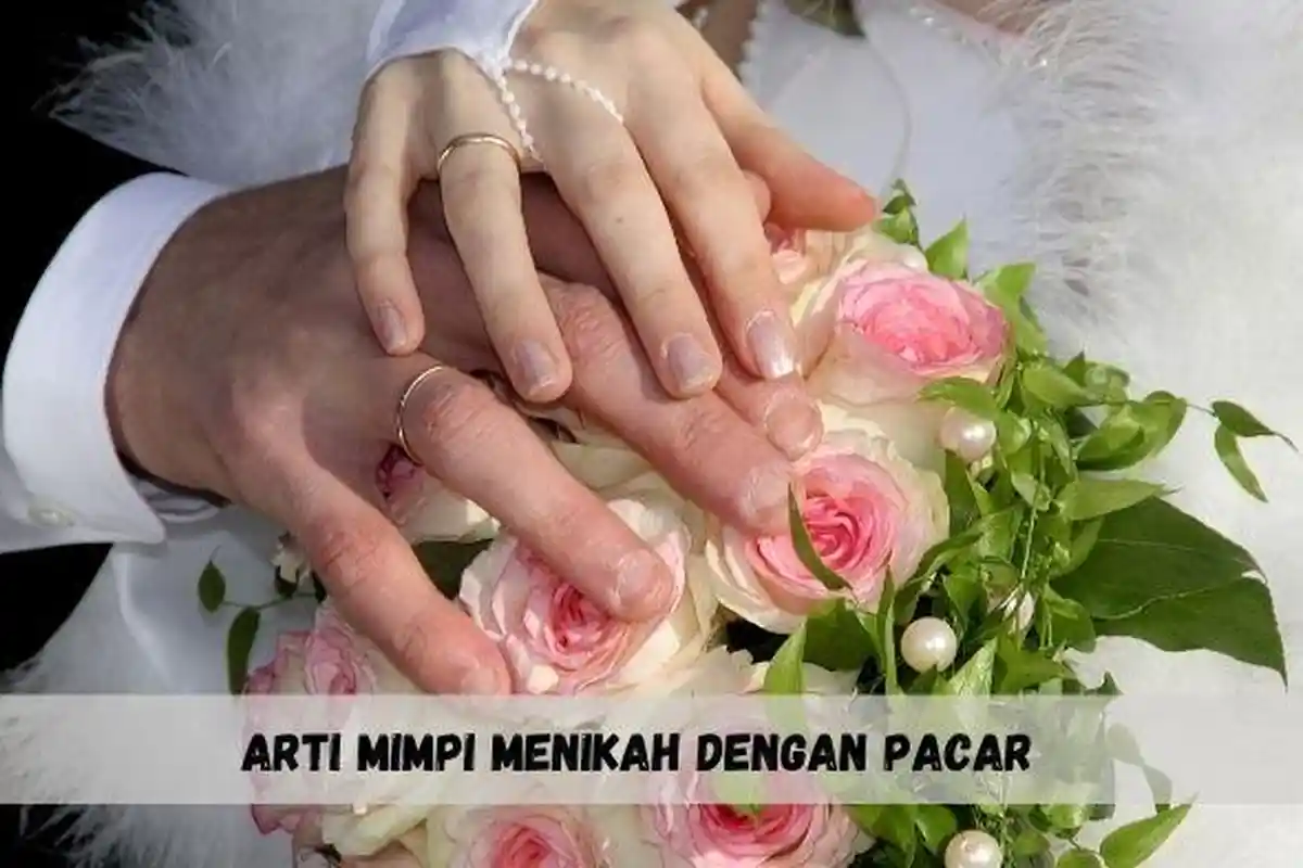 Apa Arti Mimpi Menikah dengan Pacar? Ternyata Ada Pertanda Baik dan Buruk