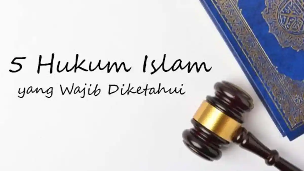 5 Jenis Hukum Dalam Agama Islam: Wajib, Haram, Sunnah, Makruh, Mubah. Penjelasan dan Contohnya