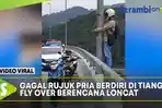 VIDEO - Pria Berdiri di Tiang Fly Over Berencana Loncat, Aksinya Gagal, Mantan Istri Datang Membujuk