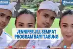 artis-jennifer-jill-sempat-program-bayi-tabung-ingin-punya-anak-perempuan-dengan-ajun-perwira.jpg