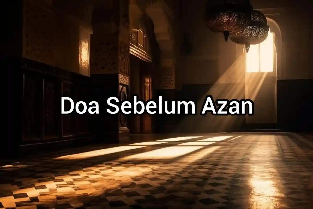 Bacaan Doa Sebelum Azan yang Bisa Dibaca Muazin Beserta Artinya, Berikut Penjelasan Hukumnya