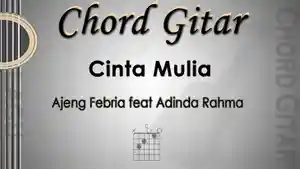 Chord-Gitar-Lagu-Cinta-Mulia-Ajeng-Febria-feat-Adinda-Rahma.jpg