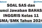 50-SOAL-SAS-dan-Kunci-Jawaban-BAHASA-INGGRIS-Kelas-11-SMASMK-Tahun-2024.jpg